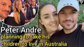 Peter Andre Planning to take his children to live in Australia 2022
