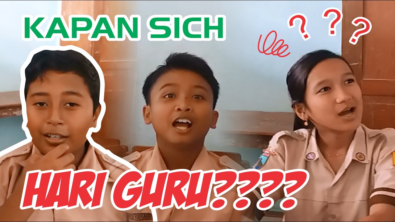 KAPAN SICH HARI GURU ITU??????