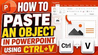 How to Paste an Object in PowerPoint Using Ctrl+V