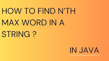 How to Find Nth Max Word in a String in Java | Coding Skills