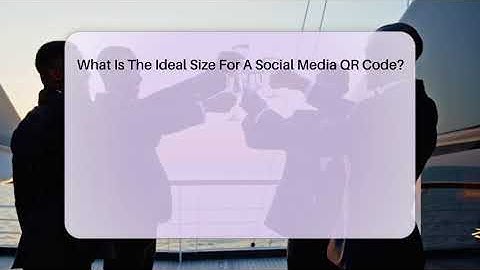What Is The Ideal Size For A Social Media QR Code? - Everyday-Networking