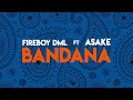 Fireboy DML & Asake_BANDANA(traduction française officielle) Mp3 Song