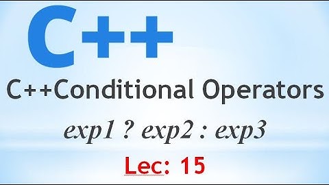 Conditional Operator (Ternary Operator )  in C++ Amharic #lec15