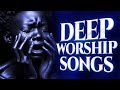 Mega Worship Songs Filled With Anointing | soaking african mega worship songs filled with anointing