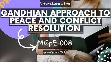 𝐌𝐆𝐏𝐄:008, 𝐆𝐚𝐧𝐝𝐡𝐢𝐚𝐧 𝐀𝐩𝐩𝐫𝐨𝐚𝐜𝐡 𝐭𝐨 𝐏𝐞𝐚𝐜𝐞 𝐚𝐧𝐝 𝐂𝐨𝐧𝐟𝐥𝐢𝐜𝐭 𝐑𝐞𝐬𝐨𝐥𝐮𝐭𝐢𝐨𝐧, 𝐬𝐨𝐥𝐯𝐞𝐬 𝐀𝐬𝐬𝐢𝐠𝐧𝐦𝐞𝐧𝐭 /𝐋𝐢𝐭𝐞𝐫𝐚𝐭𝐮𝐫𝐞 𝐢𝐬 𝐥𝐢𝐟𝐞