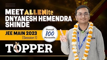 Meet ALLENite Dnyanesh Hemendra Shinde | Overall 100 Percentile in JEE Main 2023 | ALLEN Kota