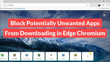 How To Block Potentially Unwanted Apps From downloading in Edge Chromium