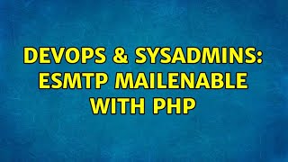 Famous DevOps & SysAdmins: ESMTP MailEnable with PHP Wealth
