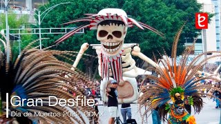 Gran Desfile Día de Muertos 2022, CDMX (Completo) | www.edemx.com