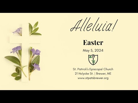 Sixth Sunday of Easter, Holy Eucharist, May 5, 2024