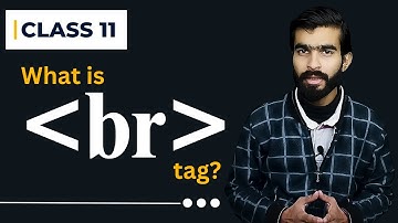 What is br tag in html | Break tag in html | All HTML Tags Explained in Hindi/Urdu | Class 11