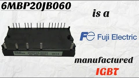 600V IGBT Module Fuji Electric 6MBP20JB060