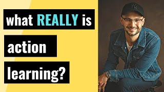 what REALLY is Action Learning? (and what it isn't)