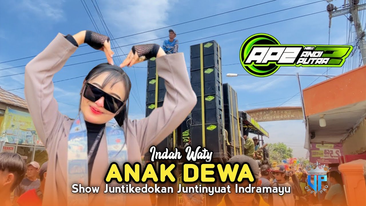 🔴 ANAK DEWA • INDAH WATY • ANDI PUTRA 2 • Show Juntikedokan Juntinyuat Indramayu 