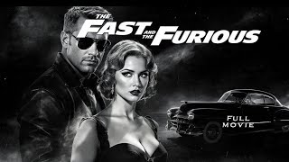 The Fast and the Furious Full Movie | Classic Crime Film | High Quality | Public Domain