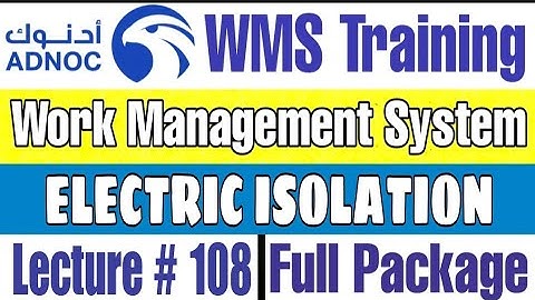 Who is Authorized to Perform Electric Isolation as per ADNOC WMS | Lecture # 108
