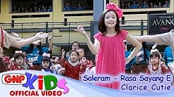 Soleram & Rasa Sayang E - CLARICE CUTIE (Lagu Daerah Anak Indonesia)  - Durasi: 5:06. 