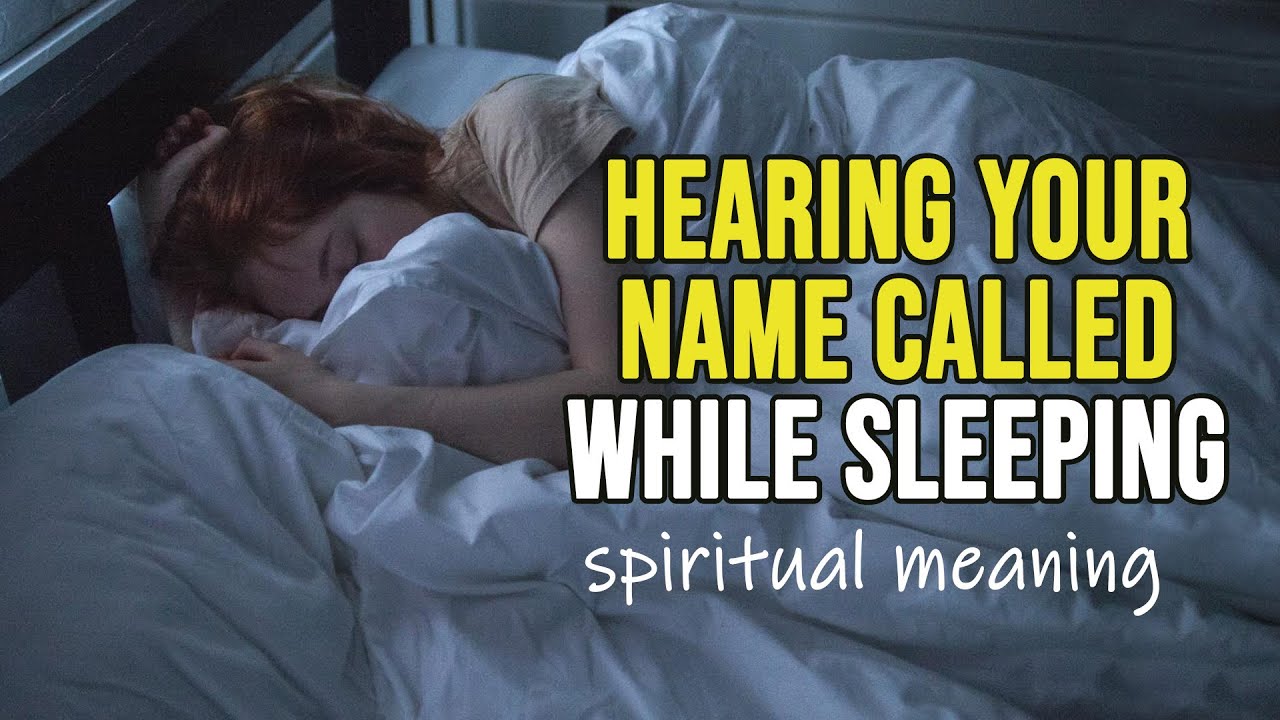 Spiritual Meaning of Hearing Your Name Called While Sleeping