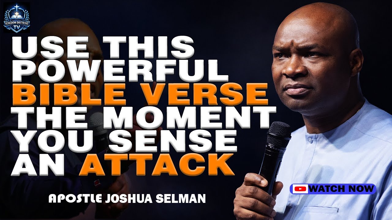 USE THIS POWERFUL BIBLE VERSE THE MOMENT AN ATTACK COMES || Apostle Joshua Selman