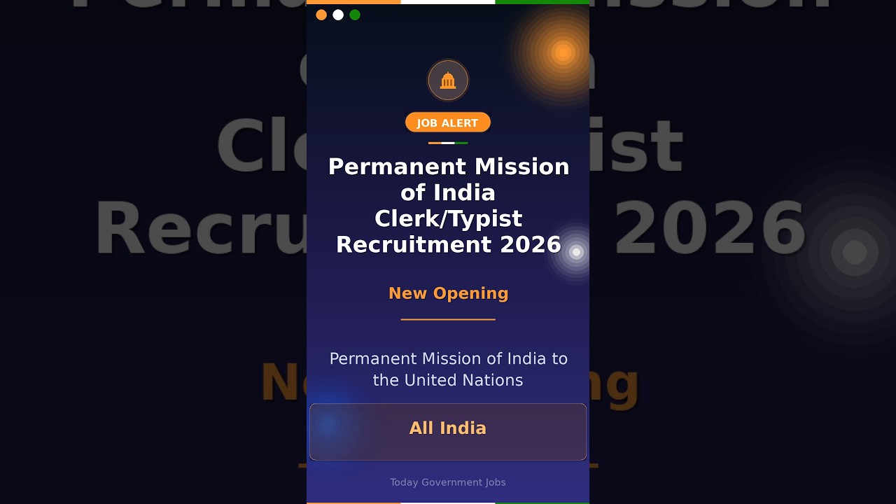 Permanent Mission of India Clerk/Typist Recruitment 2026