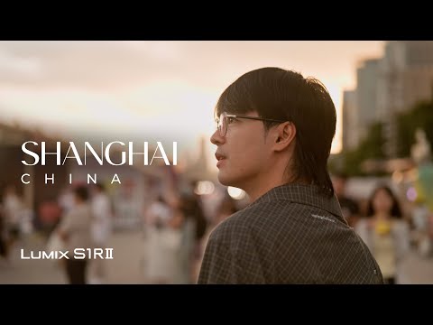 Shanghai Vlog: A Slow Journey Through the City’s Soul — Shot on Lumix S1RII