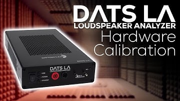 DATS LA: How to Calibrate Hardware