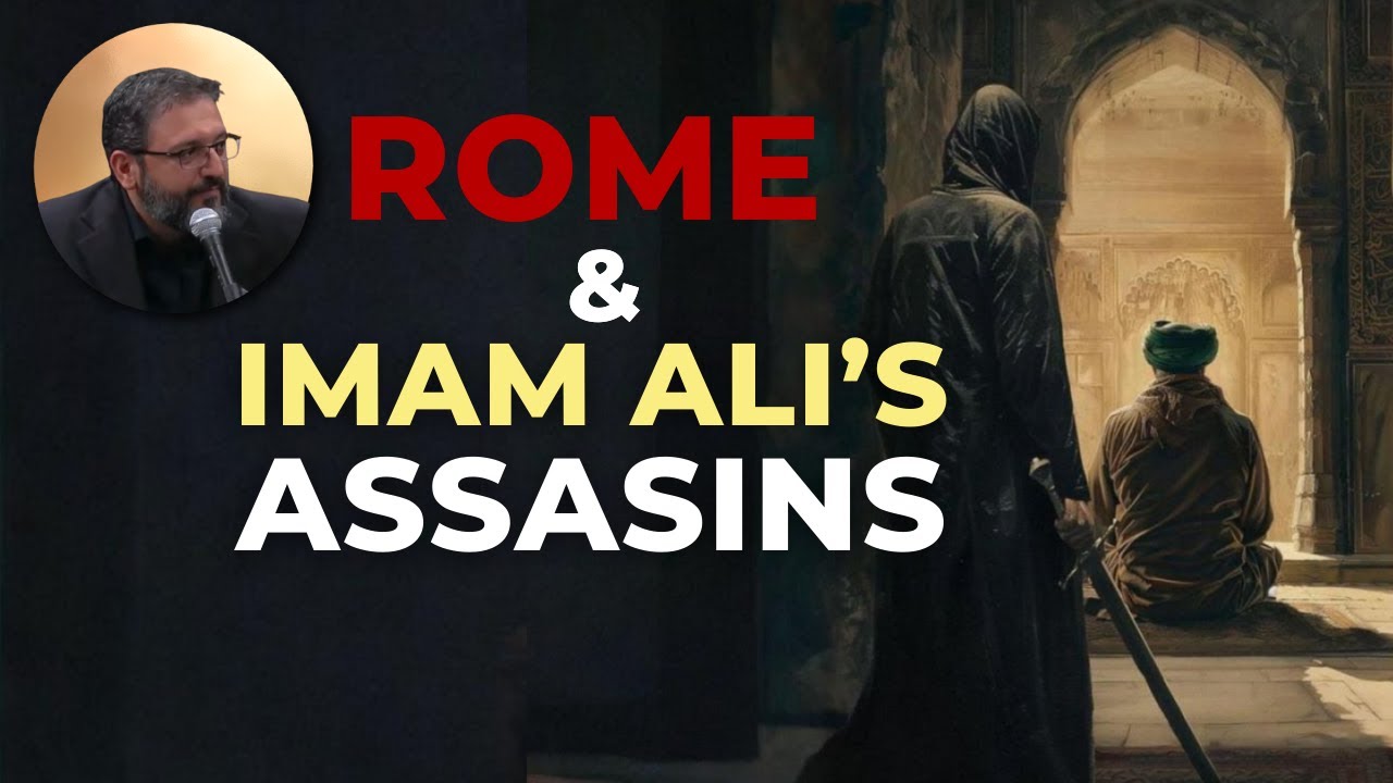 The Prophet’s Companions, Rome and The Plot to Kill Imam Ali - Ramadan 2025