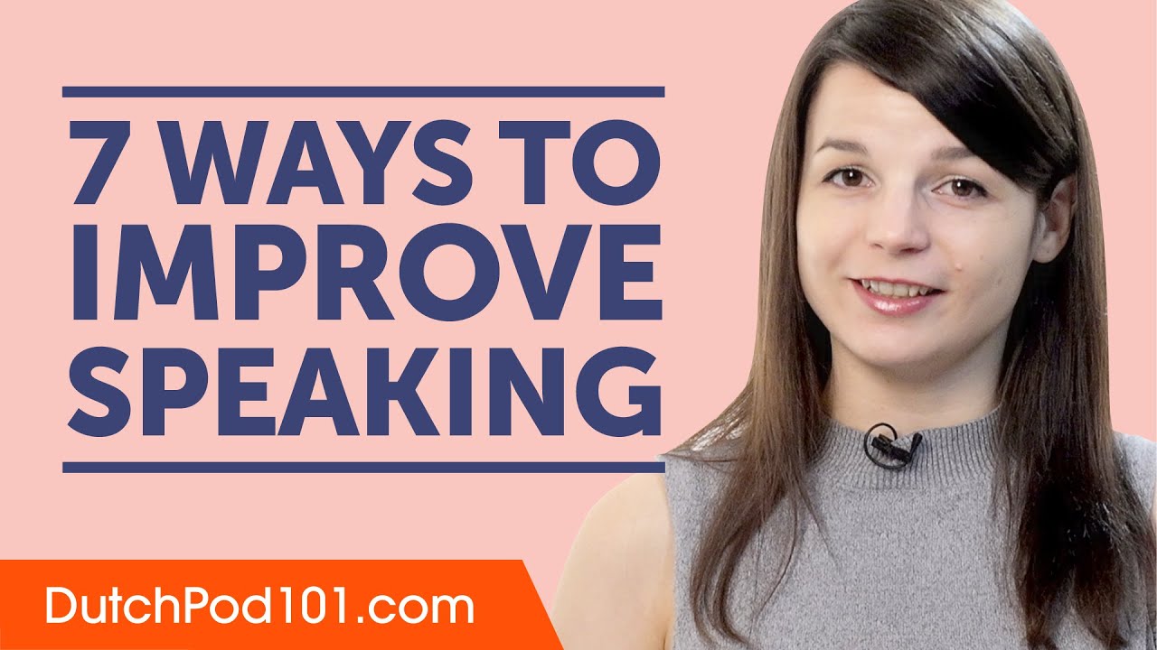 7 Ways to Improve Your Dutch Speaking YouTube