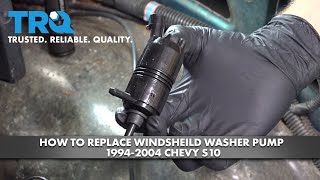 How to Replace Windshield Washer Pump 1994-2004 Chevy S10