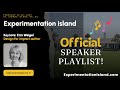 Weigel's Talkin Soon - Experimentation island 2025 Official Speaker Musical Playlist