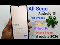 sego frp bypass Android 15 Without Pc || All Sego Android 15 Frp bypass 2026 || 🆕 Method 💯 Done 👍✅