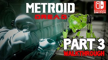 [Walkthrough Part 3] Metroid Dread (Nintendo Switch) No Commentary