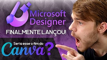 MICROSOFT DESIGNER LANÇOU - GUIA COMPLETO (MELHOR QUE O CANVA?)