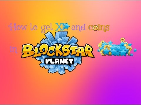 How to get lots of XP and coins in BlockStarPlanet