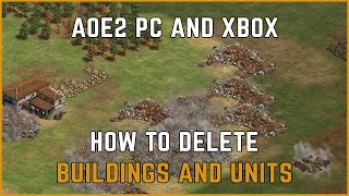 How to delete buildings and units in Age of Empires 2 on PC and XBOX - AoE2:DE Tutorials