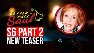 Better Call Saul Season 6 Part 2 Teaser & Carol Burnett Announcement