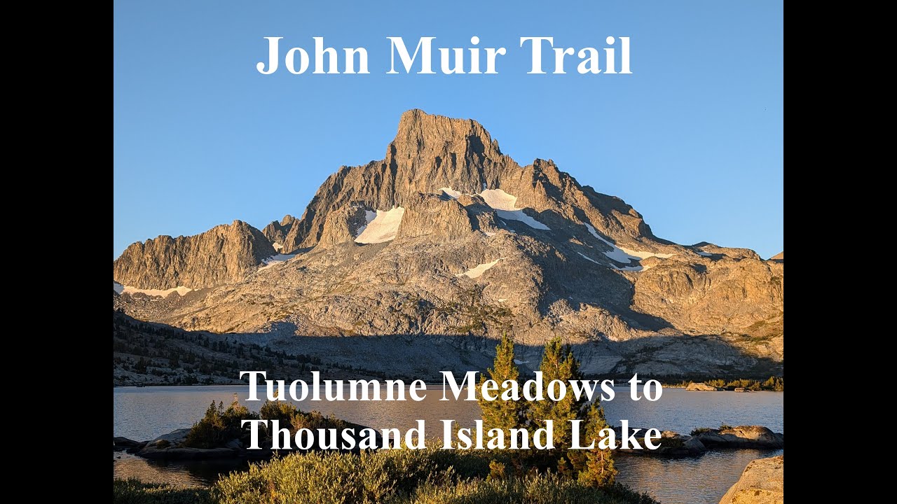 Hiking the John Muir Trail - Tuolumne Meadows to Thousand Island Lake