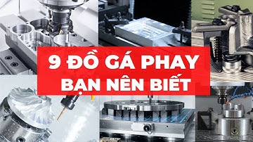 9 LOẠI ĐỒ GÁ PHAY BẠN NÊN BIẾT | NAMDUONGTOOL