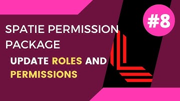 #8 Update Spatie Roles and Permissions in Laravel 9