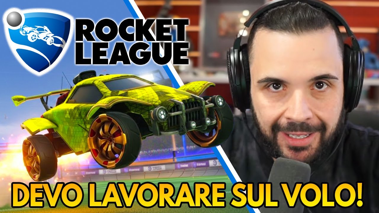 Devo Lavorare in Volo ma a Terra ci siamo - ROCKET LEAGUE