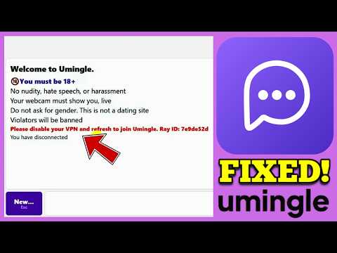 Please Disable Your VPN & Refresh To Join Umingle FIX!