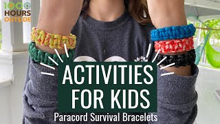 Activities For Kids - Paracord Survival Bracelets