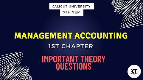 Calicut University |5th sem| Accounting for Management |1st chapter |Important theory questions|