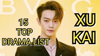 15 TOP DRAMA LIST XU KAI