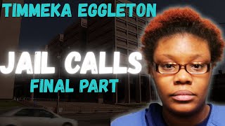 Famous Final: Timmeka Eggleton's pre conviction JAIL CALLS Net Worth