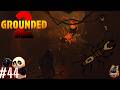 GROUNDED 2 🐞#44 - Neue Bedrohung der OHRKNEIFER🌱