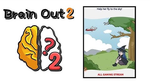 Brain Out 2 Level 128 || help her fly to the sky! Gameplay
