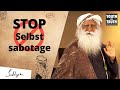 Sadhguru verrät, wie man aufhört sich selbst zu sabotieren!