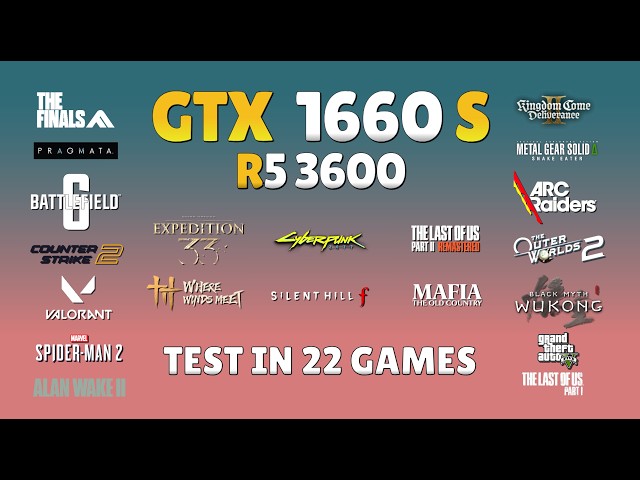 GTX 1660 Super + Ryzen 5 3600 | Updated 2026 Benchmark! : 22 Games