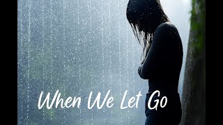 When We Let Go - Marria B Crying In Silence Love And Heartbreak Song Sing Along